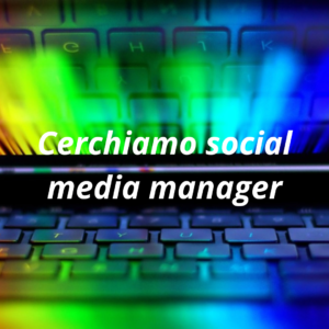 Cerchiamo social media manager